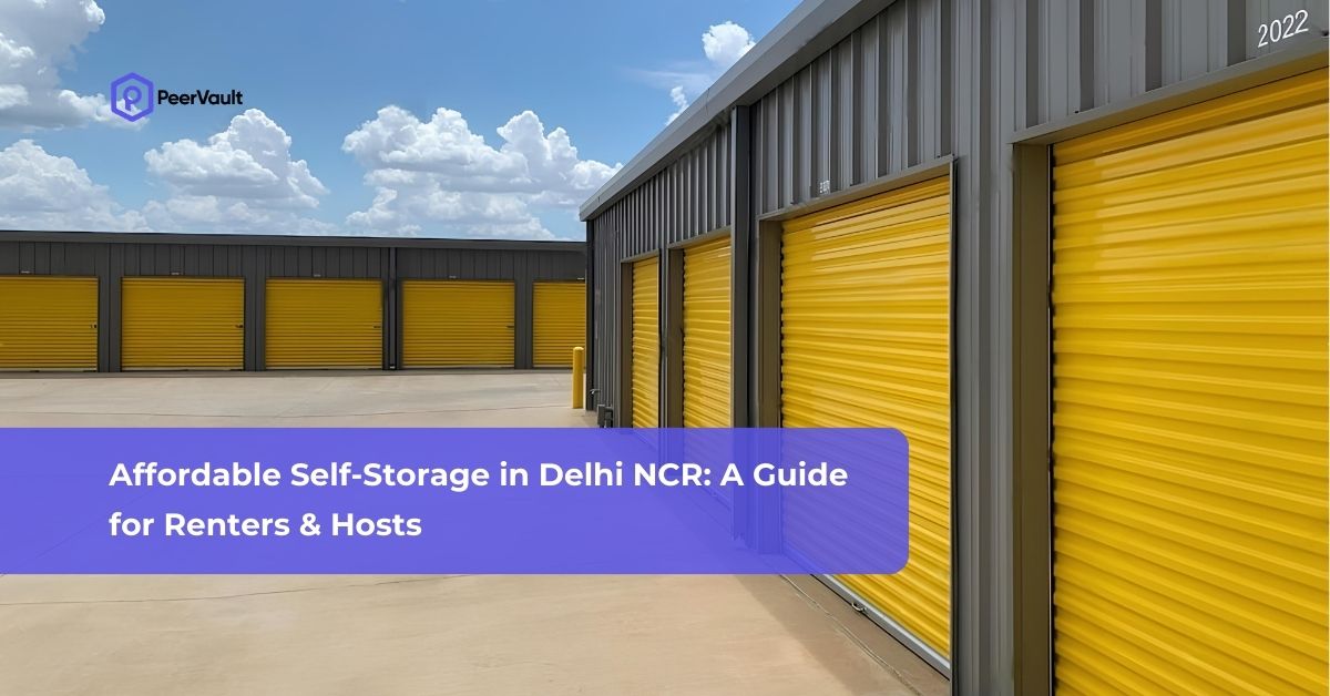 Affordable Self-Storage in Delhi NCR: A Guide for Renters & Hosts
