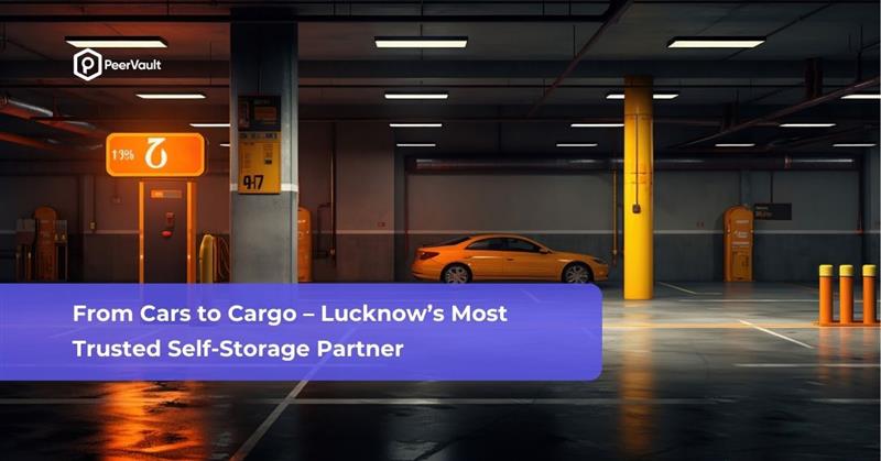 From Cars to Cargo – Lucknow’s Most Trusted Self-Storage Partner