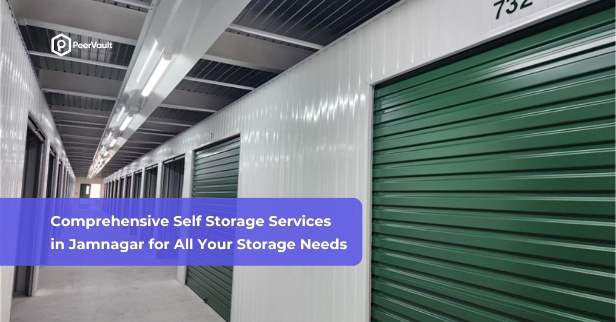 Comprehensive Self Storage Services in Jamnagar for All Your Storage Needs