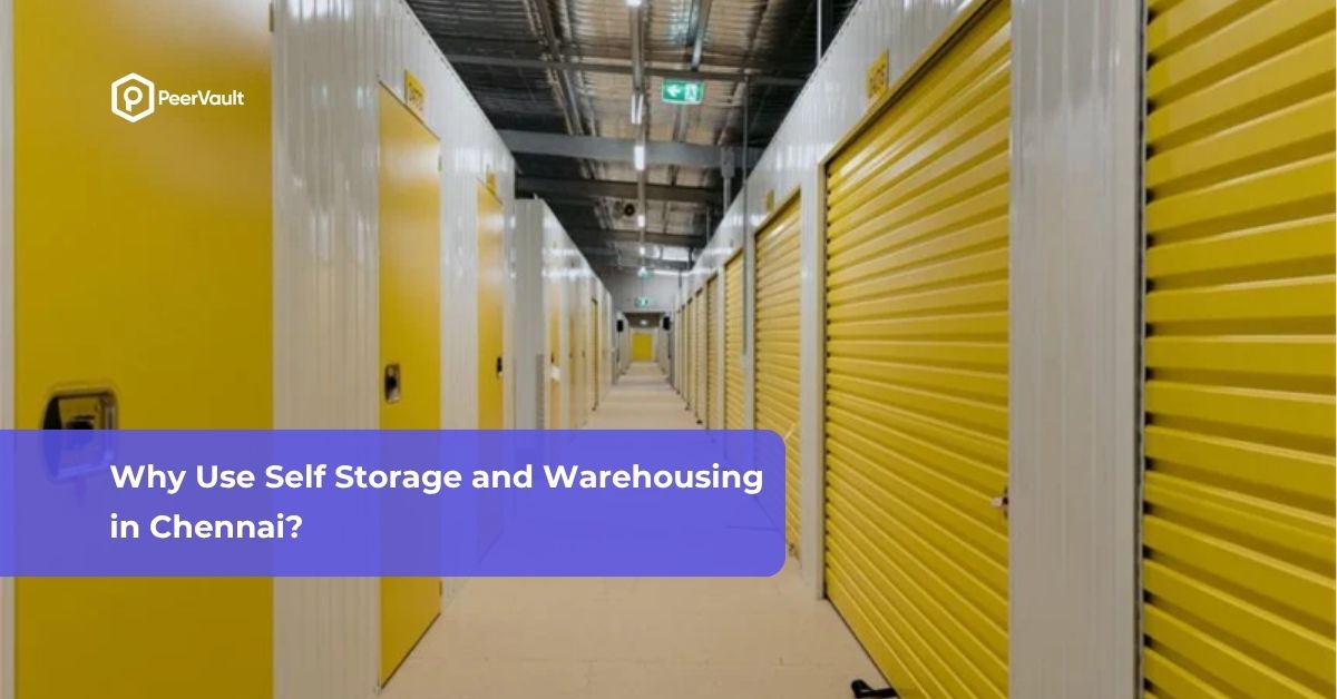 Why Use Self Storage and Warehousing in Chennai?
