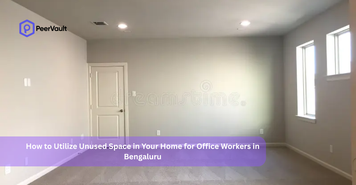 How to Utilize Unused Space in Your Home for Office Workers in Bengaluru