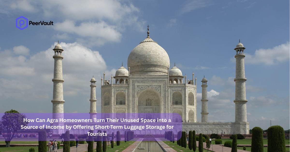 How Can Agra Homeowners Turn Their Unused Space into a Source of Income by Offering Short-Term Luggage Storage for Tourists?