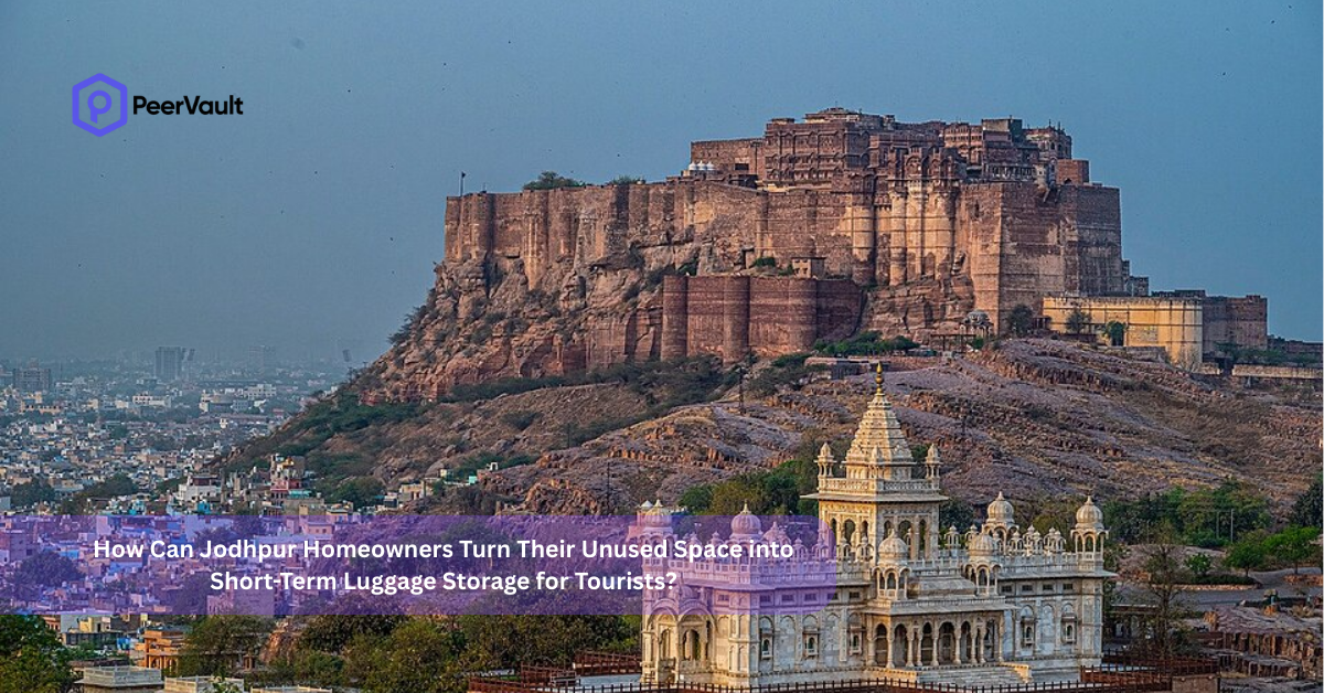 How Can Jodhpur Homeowners Turn Their Unused Space into Short-Term Luggage Storage for Tourists?