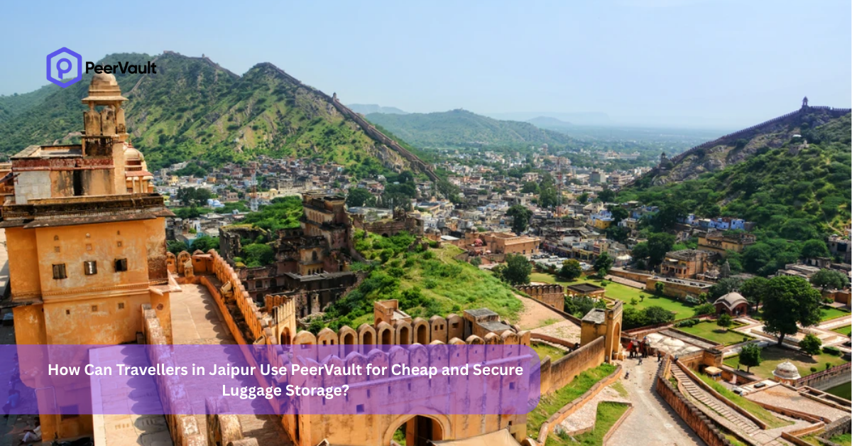 How Can Travellers in Jaipur Use PeerVault for Cheap and Secure Luggage Storage?