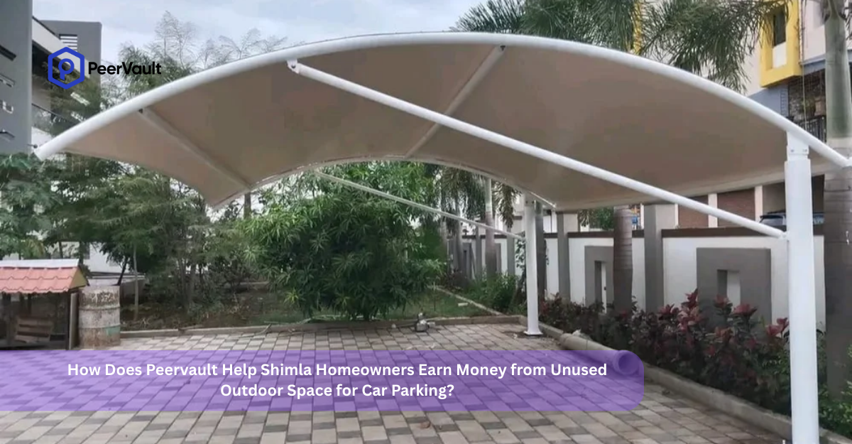 How Does Peervault Help Shimla Homeowners Earn Money from Unused Outdoor Space for Car Parking?