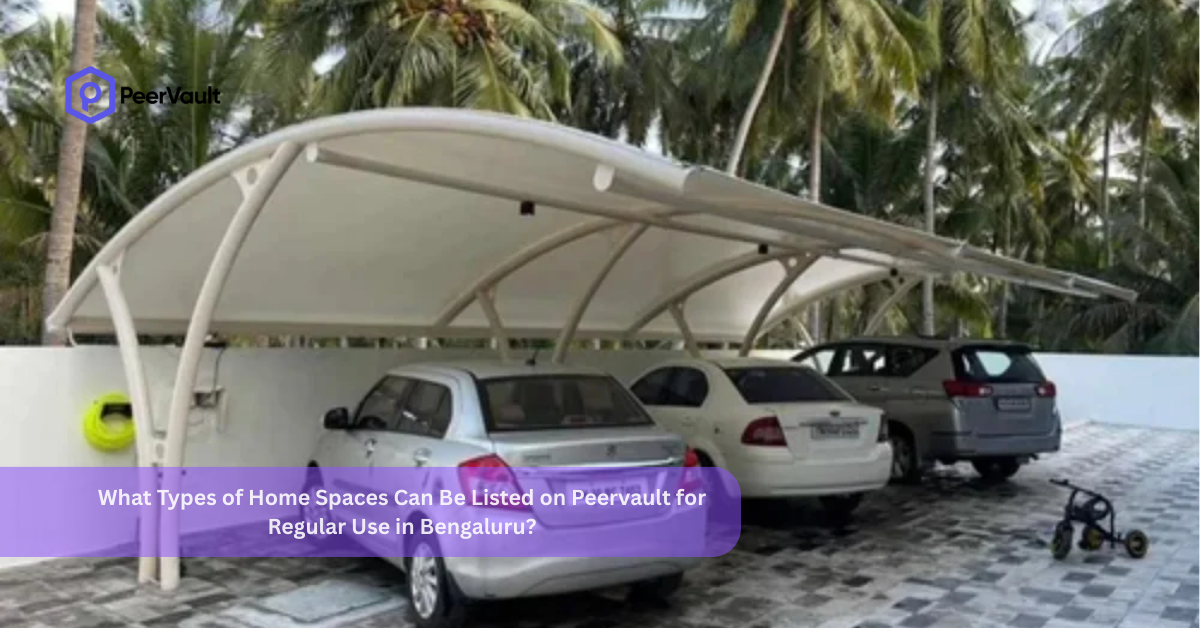 What Types of Home Spaces Can Be Listed on Peervault for Regular Use in Bengaluru?