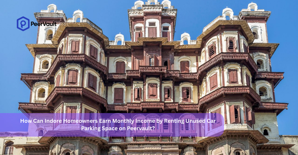 How Can Indore Homeowners Earn Monthly Income by Renting Unused Car Parking Space on Peervault?