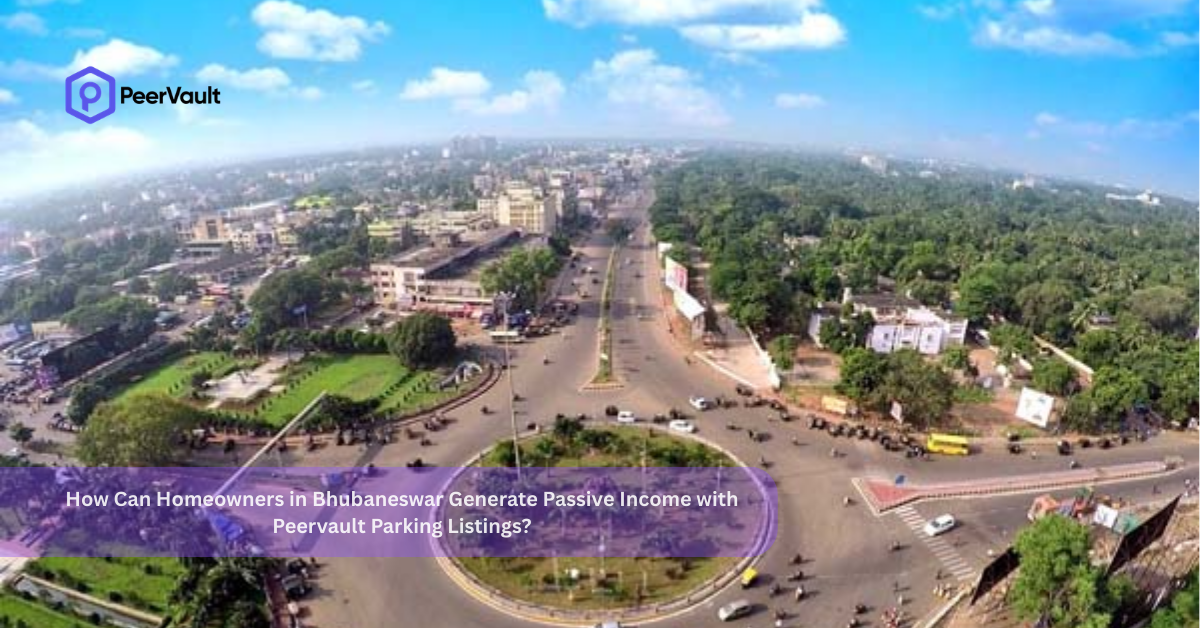 How Can Homeowners in Bhubaneswar Generate Passive Income with Peervault Parking Listings?