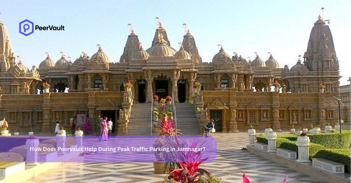 How Does Peervault Help During Peak Traffic Parking in Jamnagar?