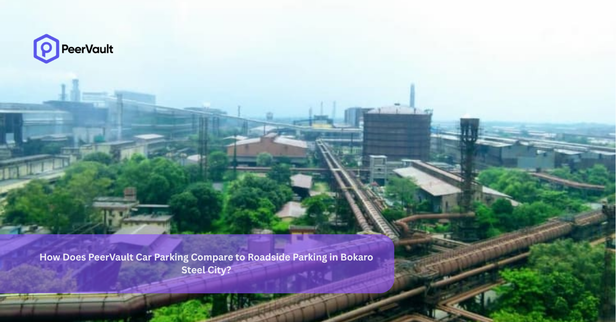 How Does PeerVault Car Parking Compare to Roadside Parking in Bokaro Steel City?