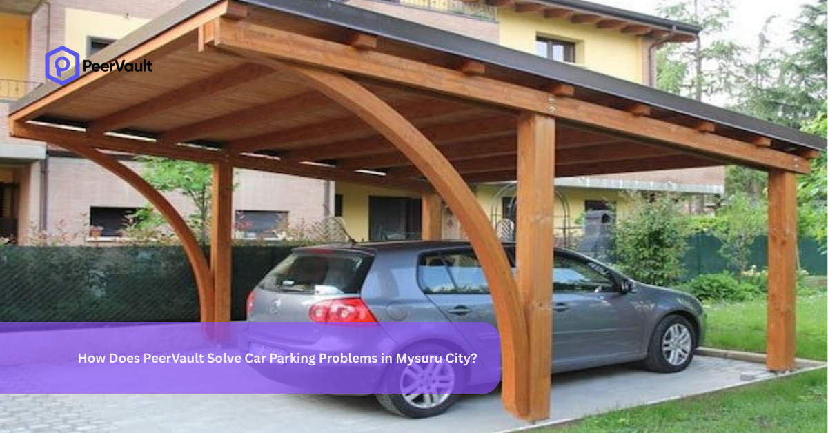 How Does PeerVault Solve Car Parking Problems in Mysuru City?