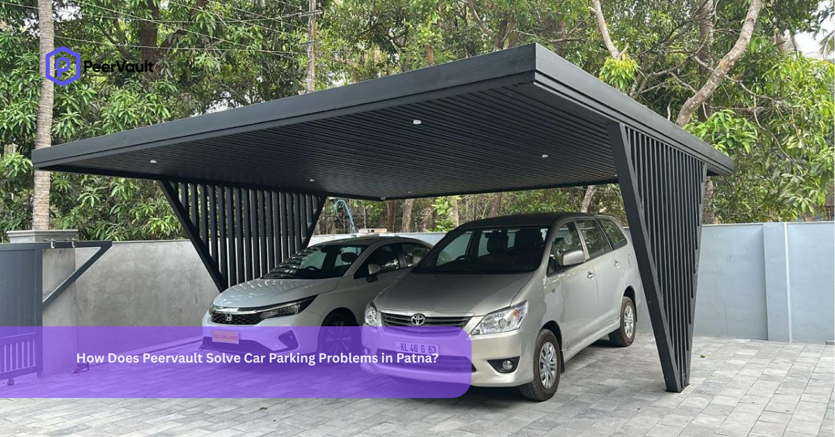 How Does Peervault Solve Car Parking Problems in Patna?
