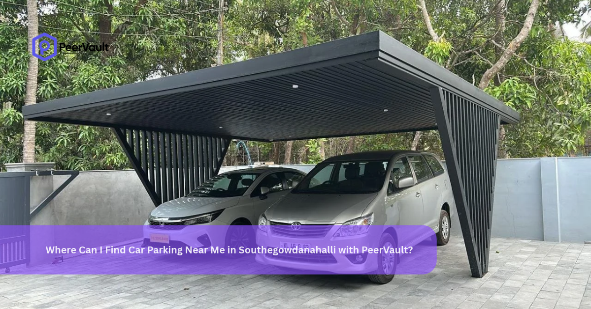 Where Can I Find Car Parking Near Me in Southegowdanahalli with PeerVault?